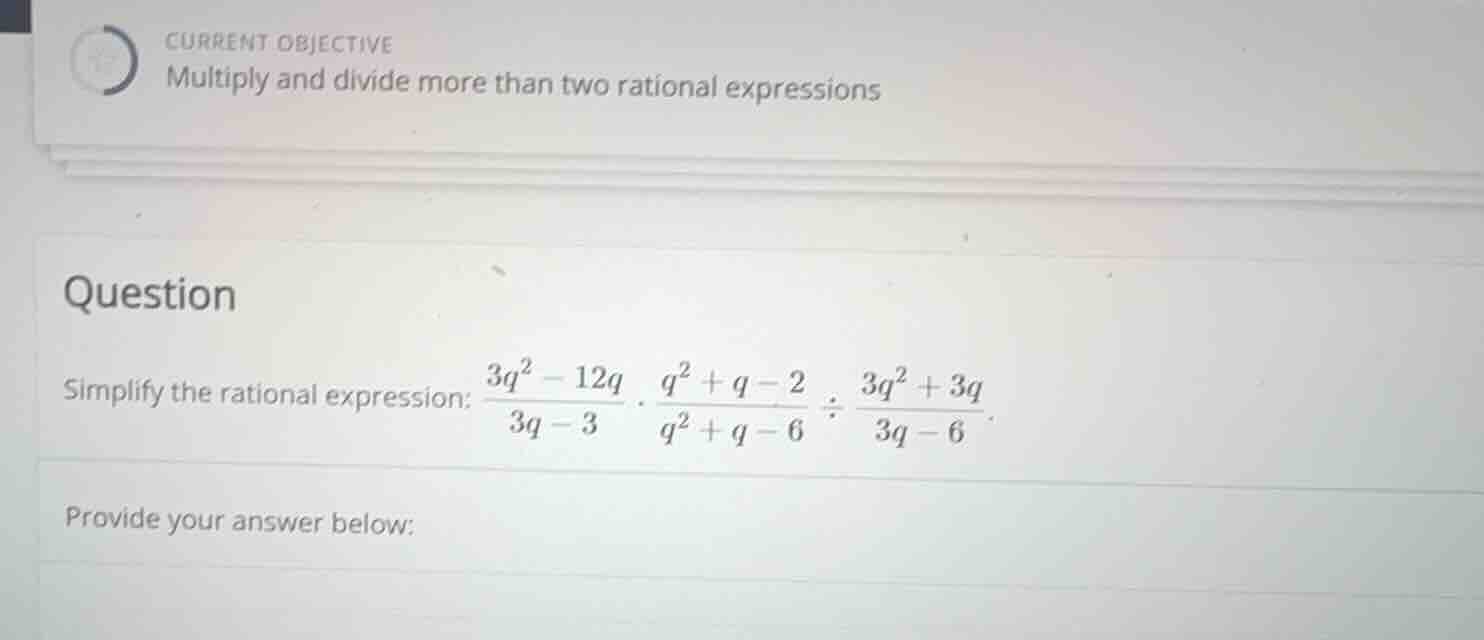current objective multiply and divide more than two rational expression…