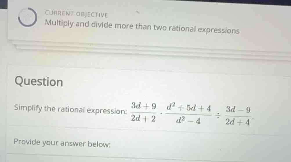 current objective multiply and divide more than two rational expression…