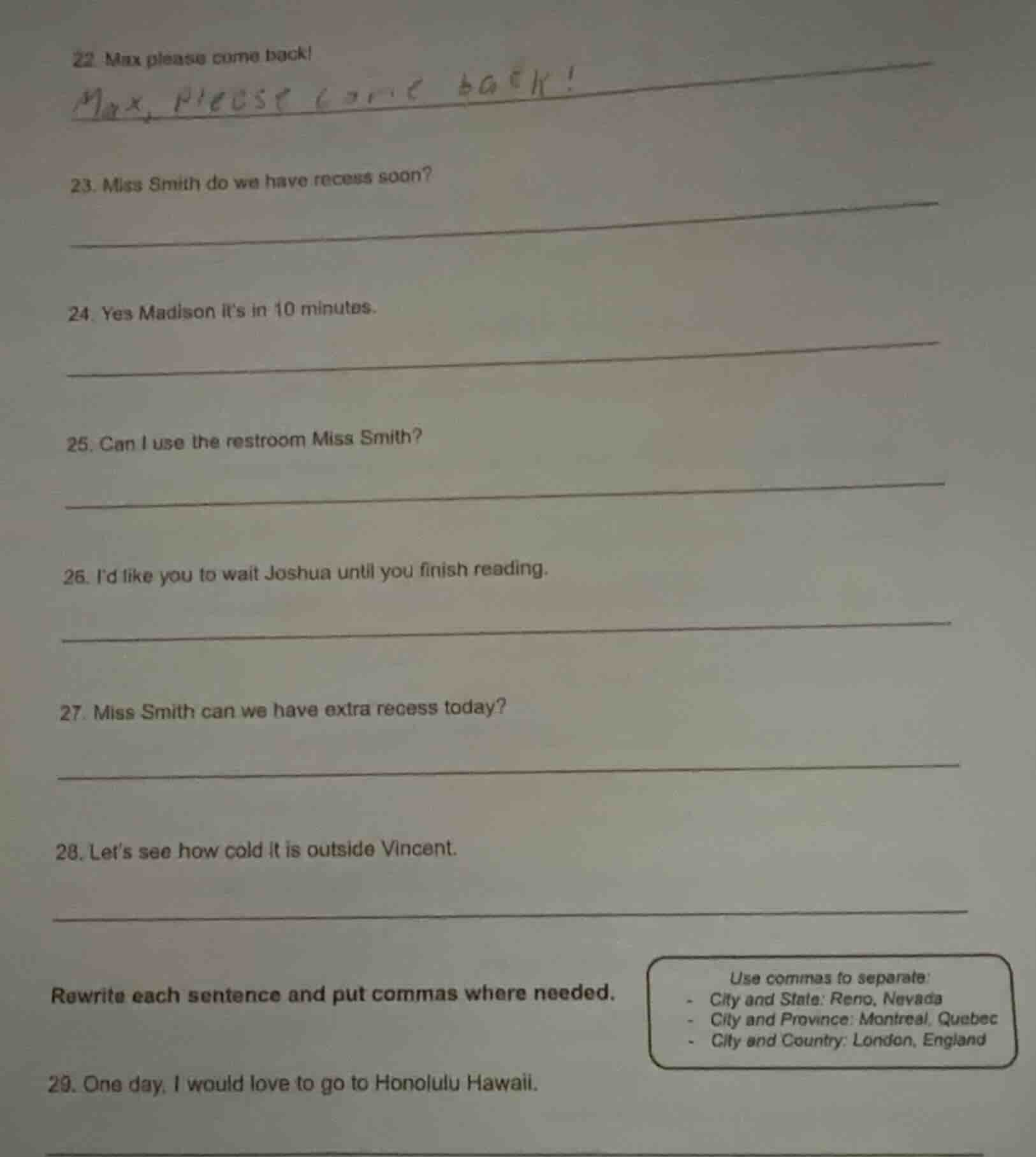 22. max please come back! 23. miss smith do we have recess soon? 24. ye…