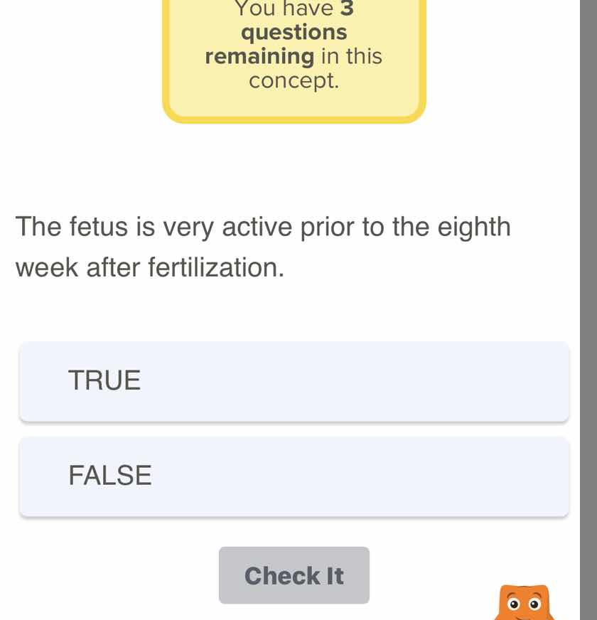 the fetus is very active prior to the eighth week after fertilization. …