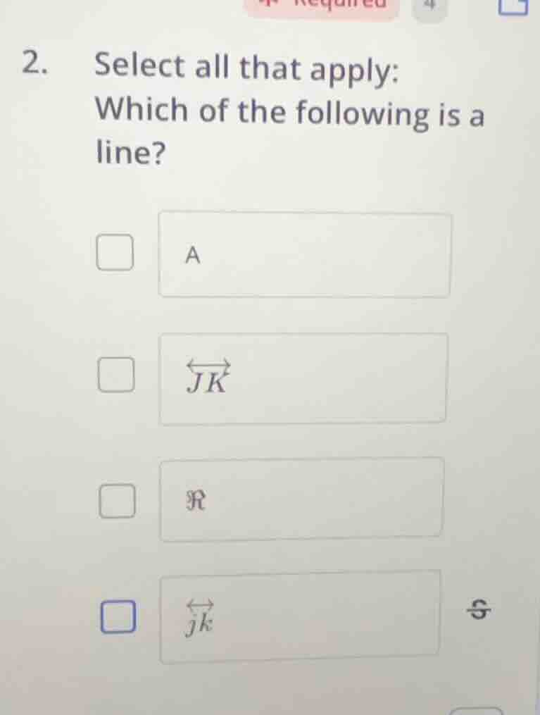 2. select all that apply: which of the following is a line? a \\(\\over…