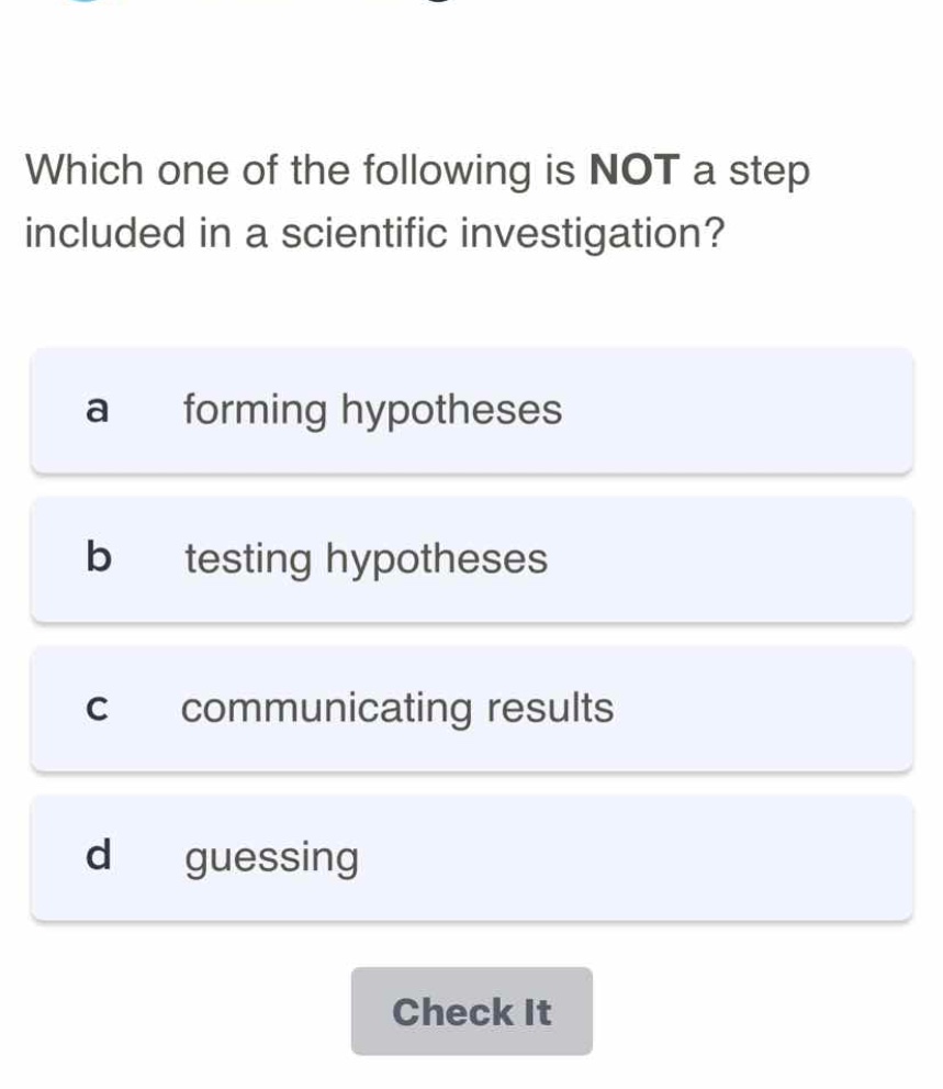 which one of the following is not a step included in a scientific inves…