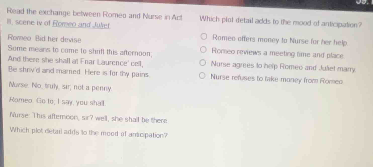 read the exchange between romeo and nurse in act ii, scene iv of romeo …