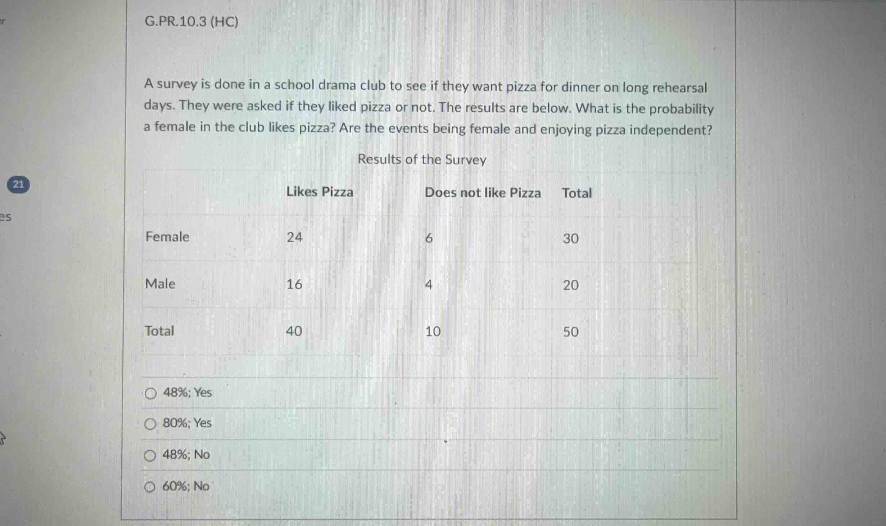 g.pr.10.3 (hc) a survey is done in a school drama club to see if they w…