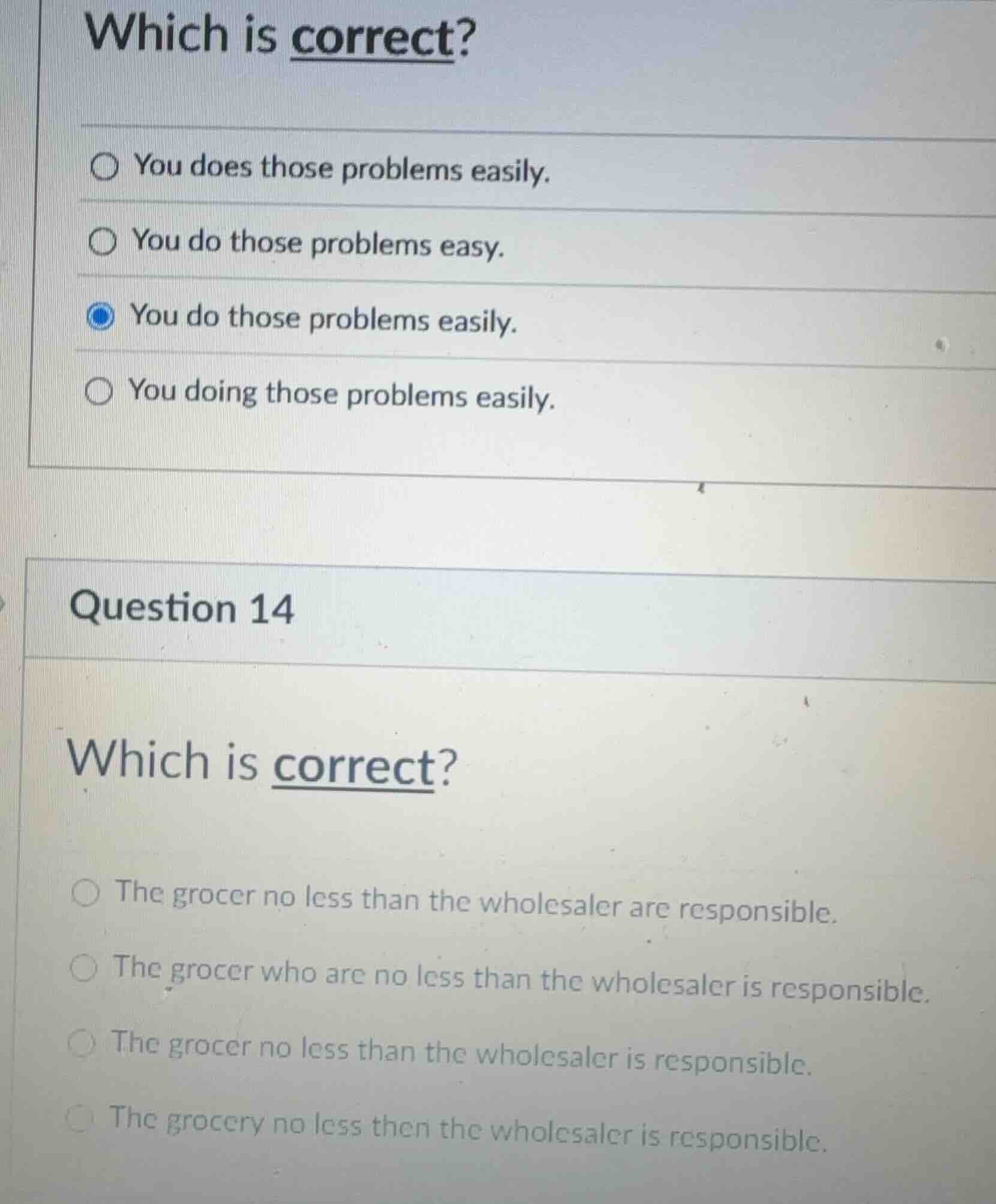 which is correct? - you does those problems easily. - you do those prob…