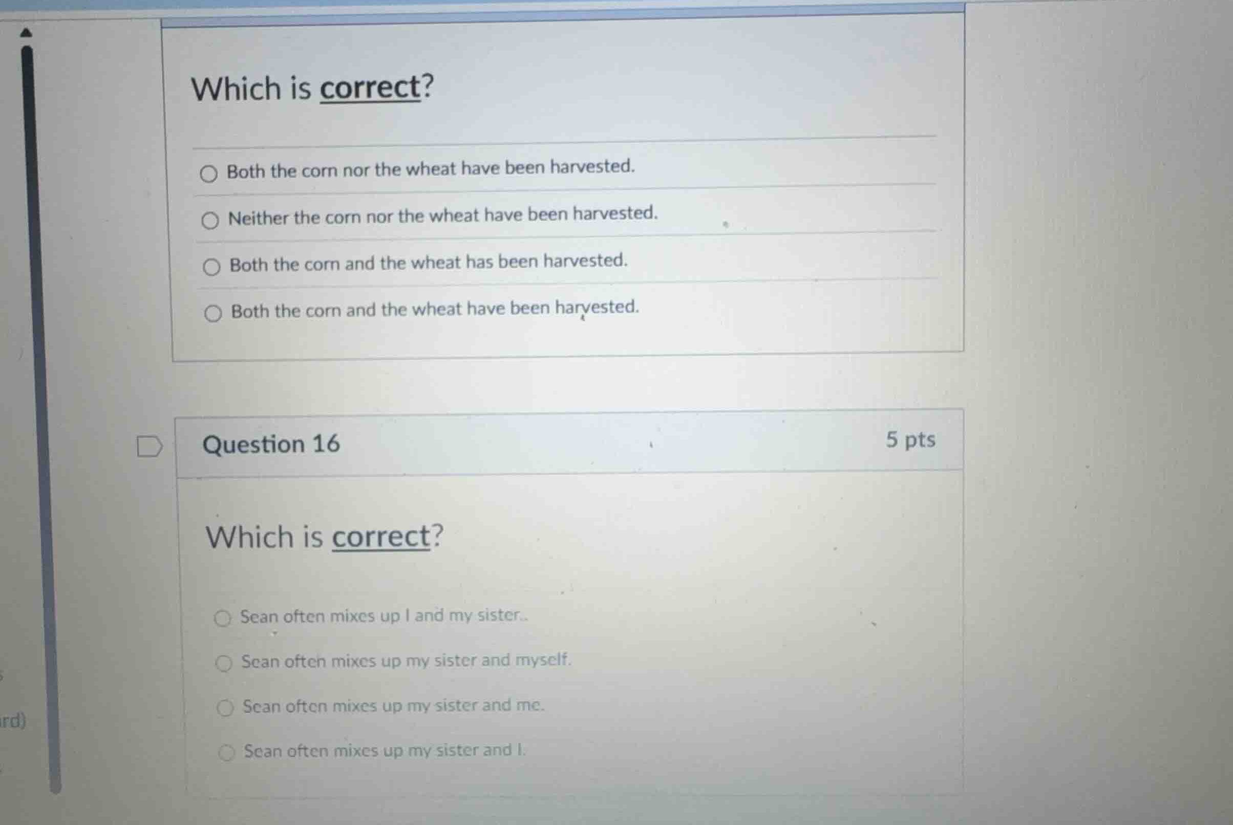 which is correct? both the corn nor the wheat have been harvested. neit…