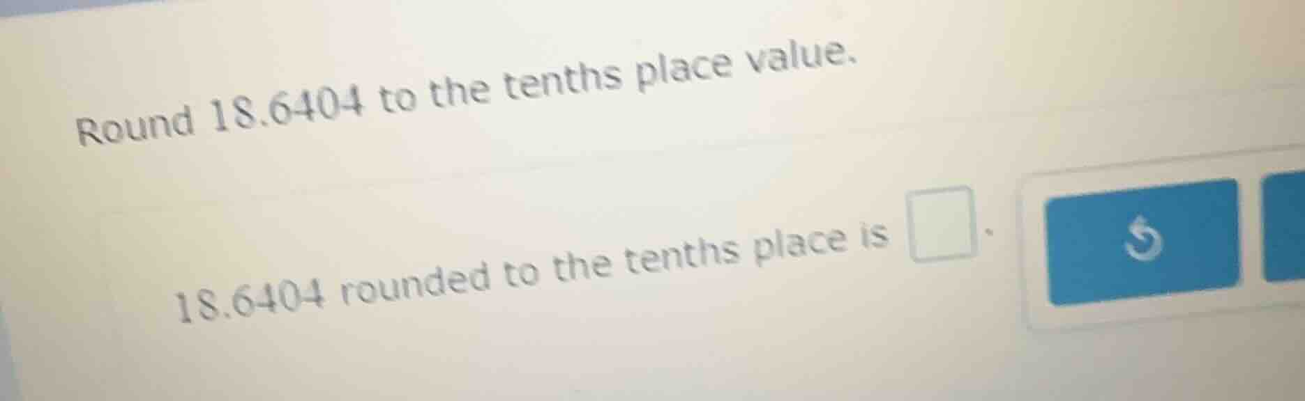 round 18.6404 to the tenths place value. 18.6404 rounded to the tenths …