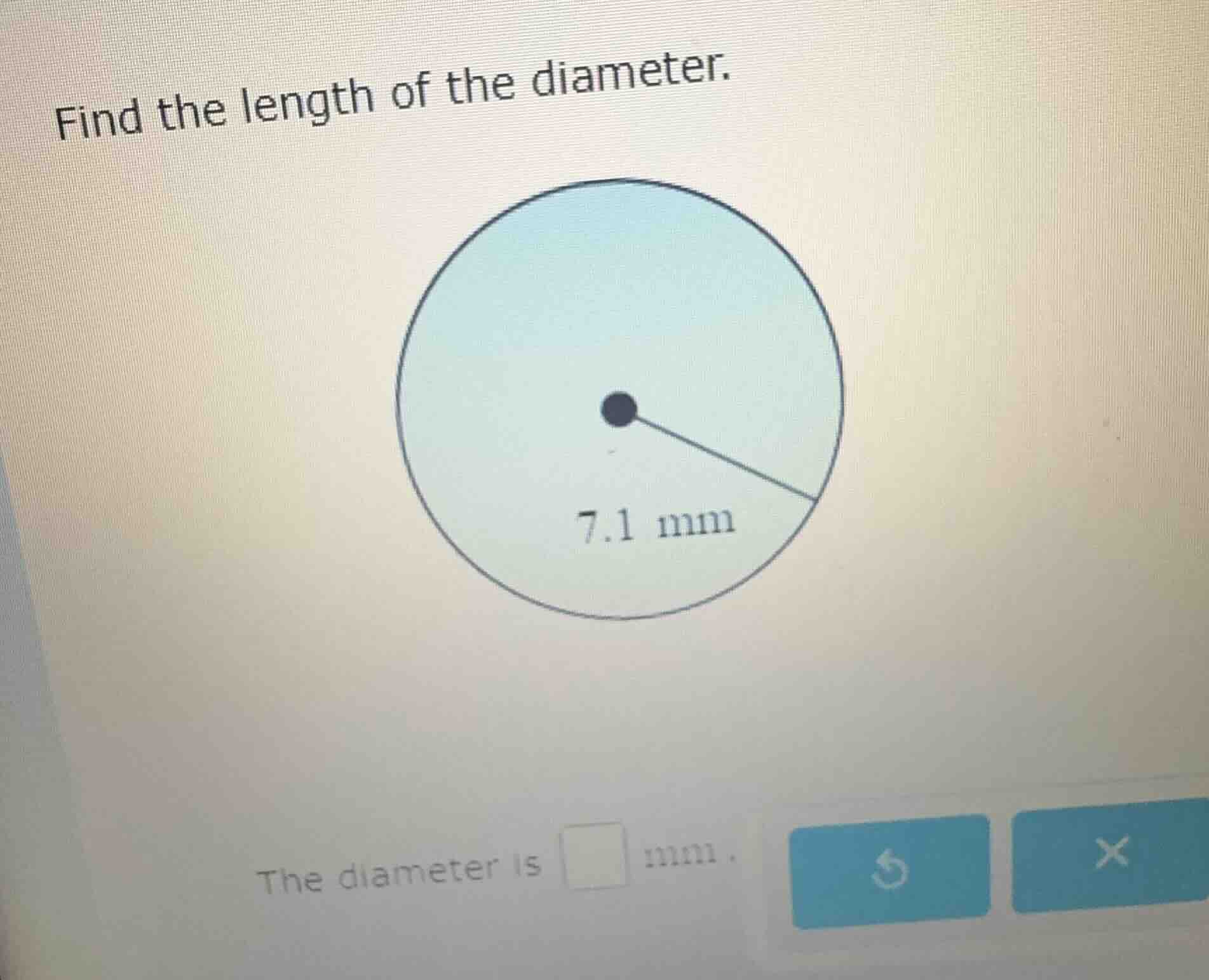 find the length of the diameter. the diameter is mm.