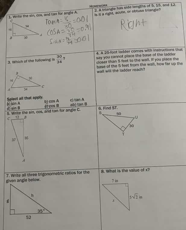 homework 1. write the sin, cos, and tan for angle a. 2. a triangle has …