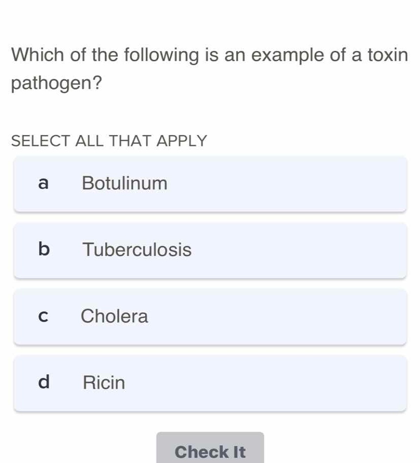 which of the following is an example of a toxin pathogen? select all th…