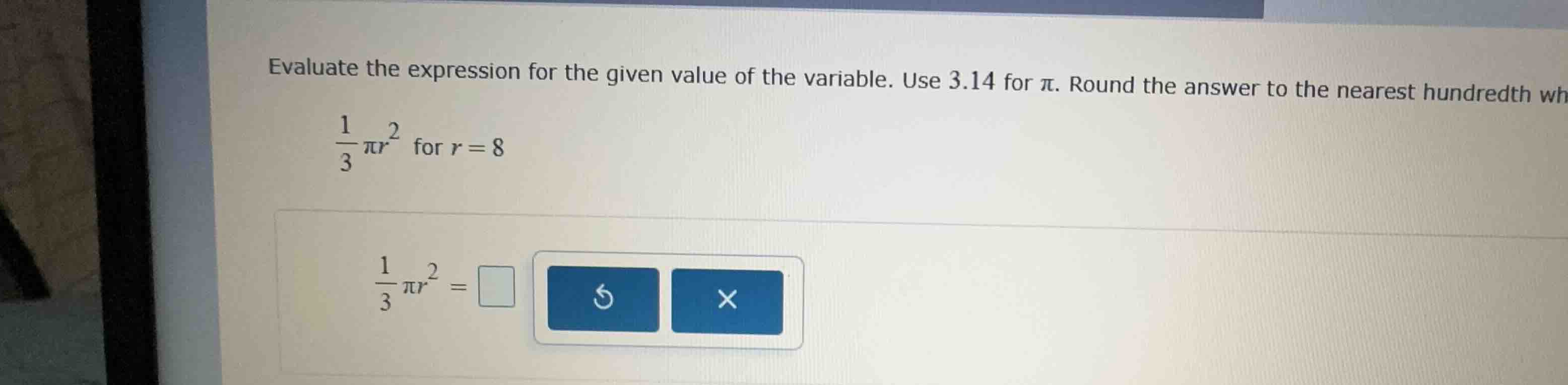 evaluate the expression for the given value of the variable. use 3.14 f…