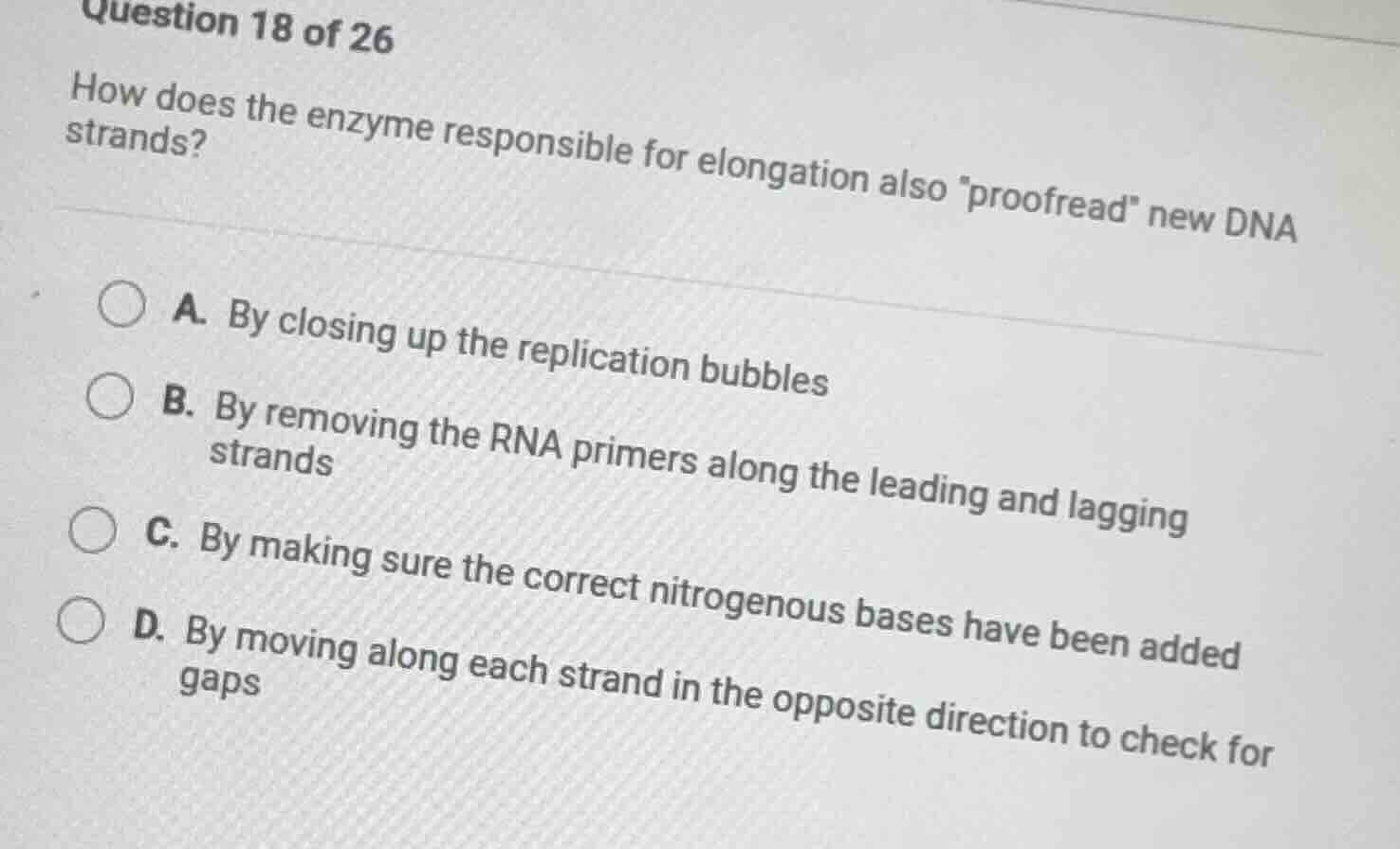 question 18 of 26 how does the enzyme responsible for elongation also \…