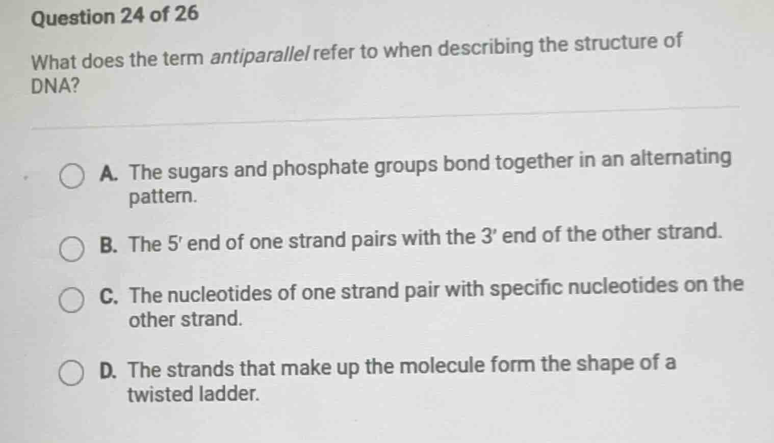 question 24 of 26 what does the term antiparallel refer to when describ…