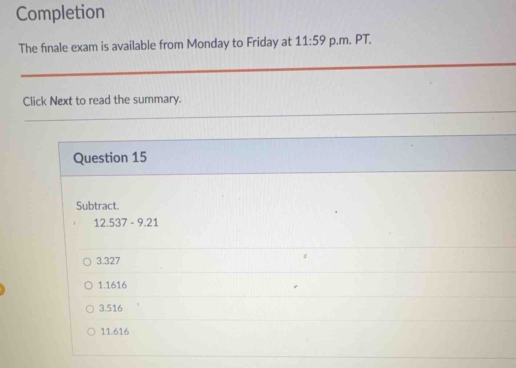 question 15 subtract. \\(12.537 - 9.21\\) 3.327 1.1616 3.516 11.616