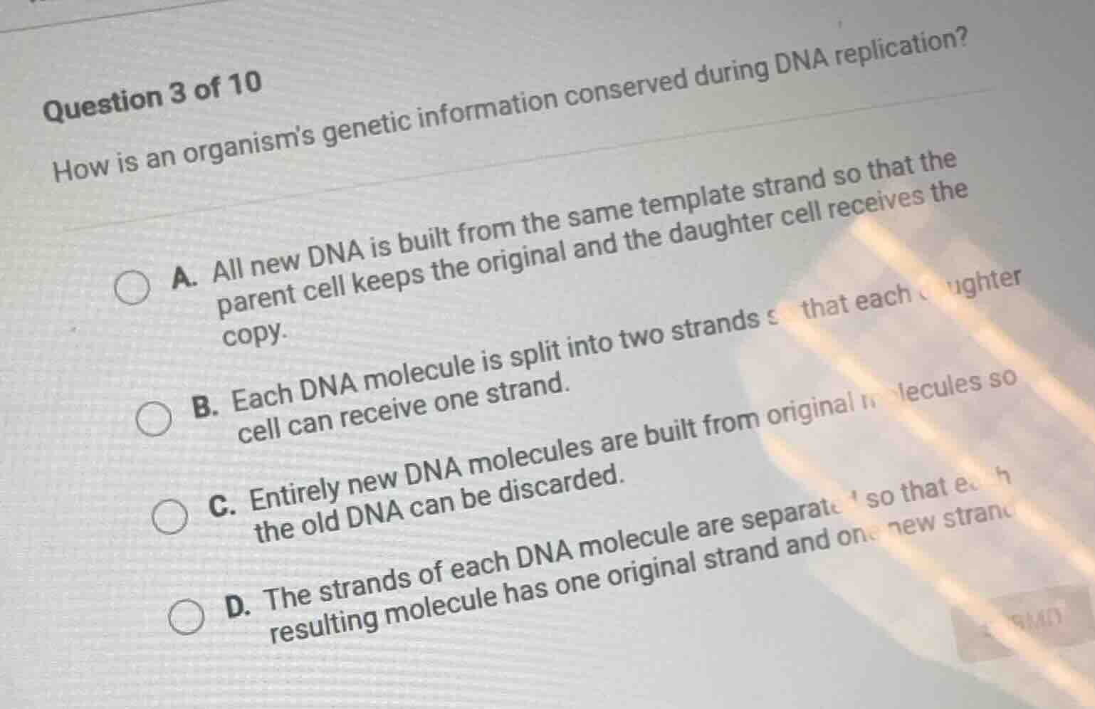 question 3 of 10 how is an organisms genetic information conserved duri…
