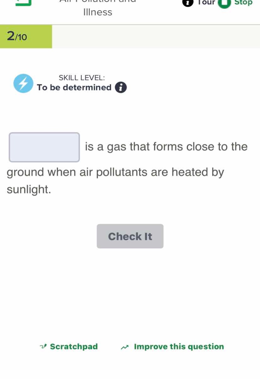 is a gas that forms close to the ground when air pollutants are heated …