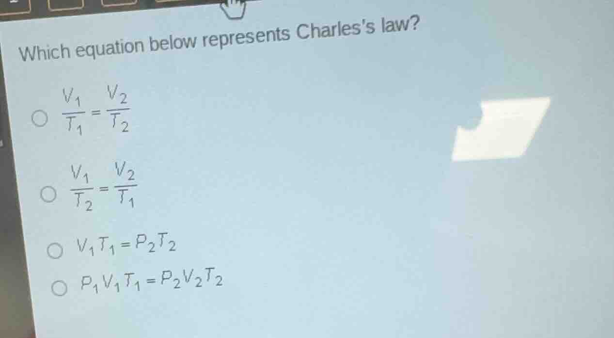 which equation below represents charless law? \\(\\frac{v_1}{t_1} = \\f…