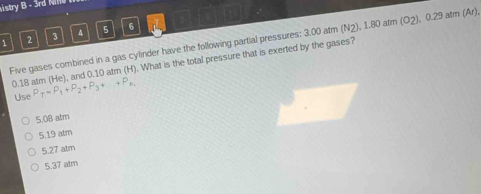 five gases combined in a gas cylinder have the following partial pressu…