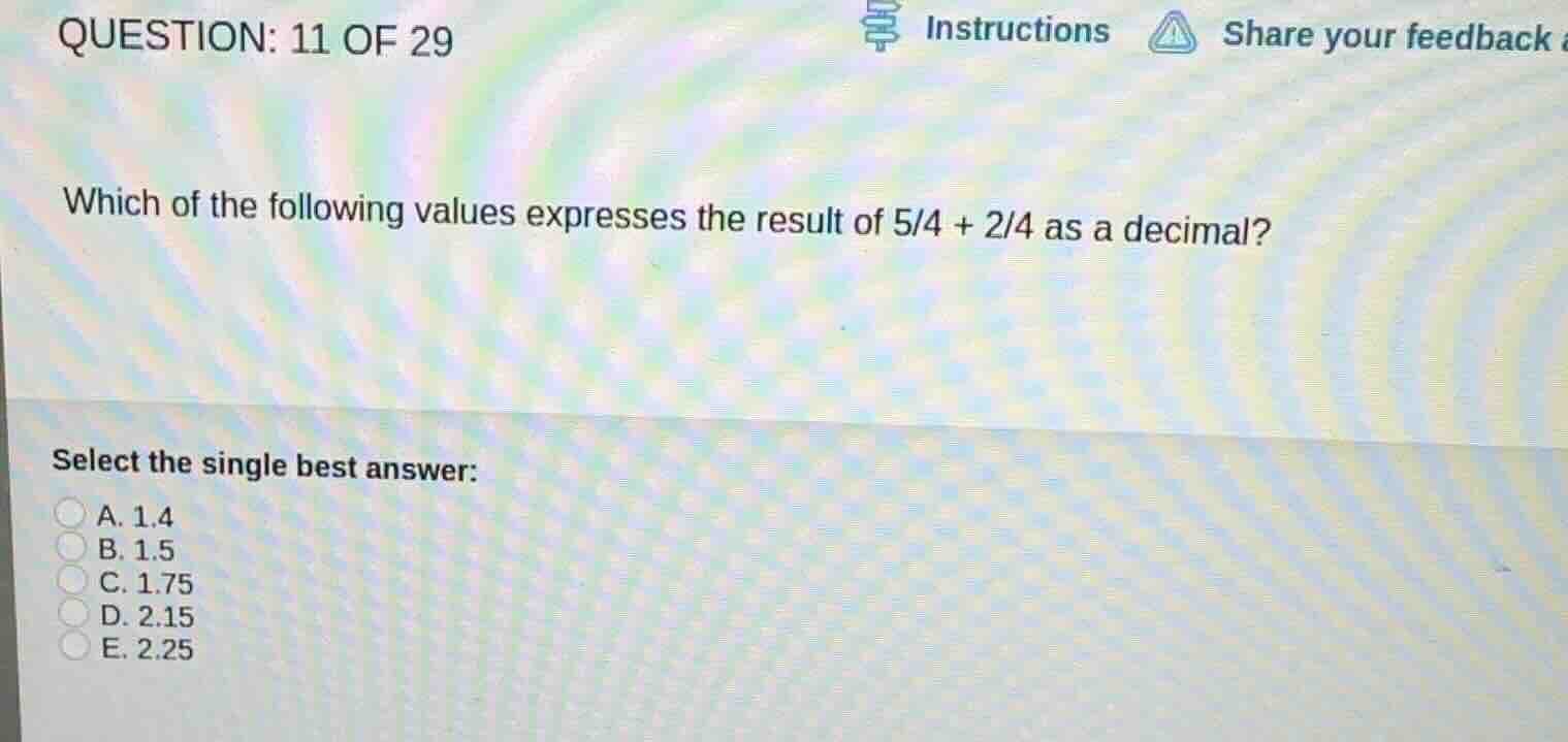 which of the following values expresses the result of \\(5/4 + 2/4\\) a…