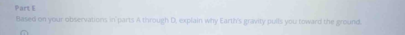 part e based on your observations in parts a through d, explain why ear…