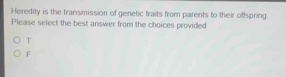 heredity is the transmission of genetic traits from parents to their of…