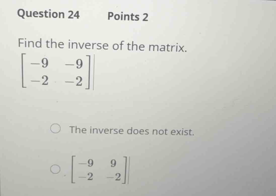 question 24 points 2 find the inverse of the matrix. \\\\begin{bmatrix}…