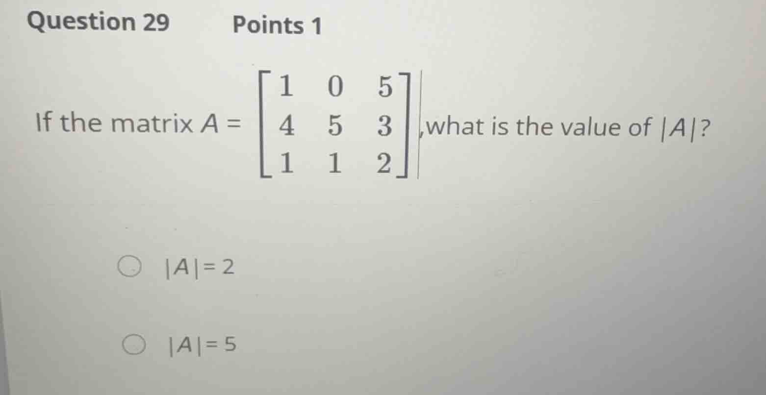 question 29 points 1 if the matrix \\(a = \\begin{bmatrix} 1 & 0 & 5 \\…