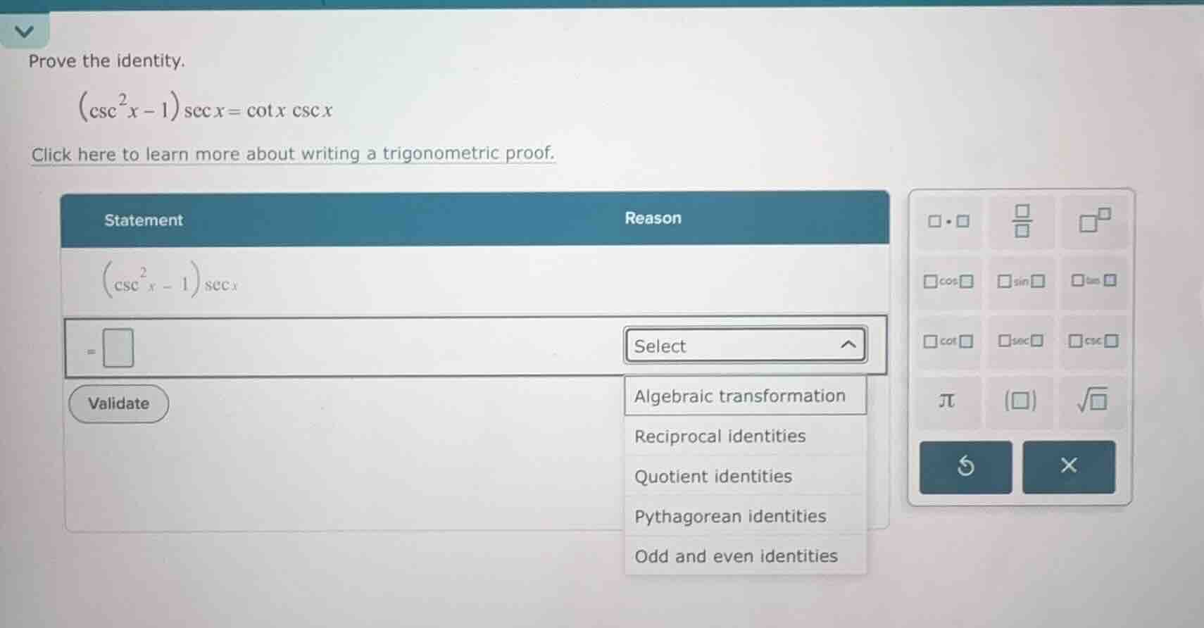 prove the identity. \\((\\csc^2 x - 1)\\sec x = \\cot x \\csc x\\) clic…