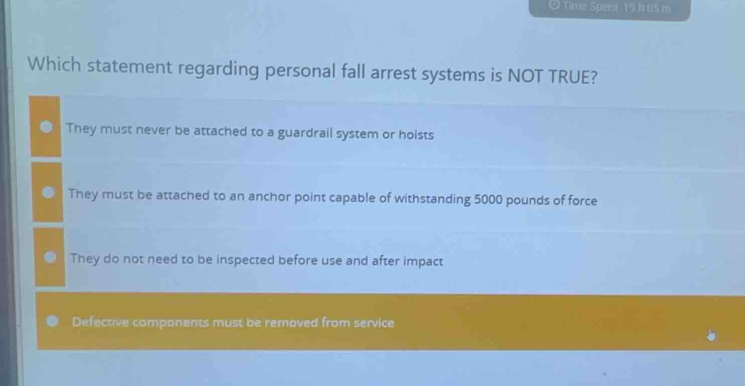 which statement regarding personal fall arrest systems is not true? - t…