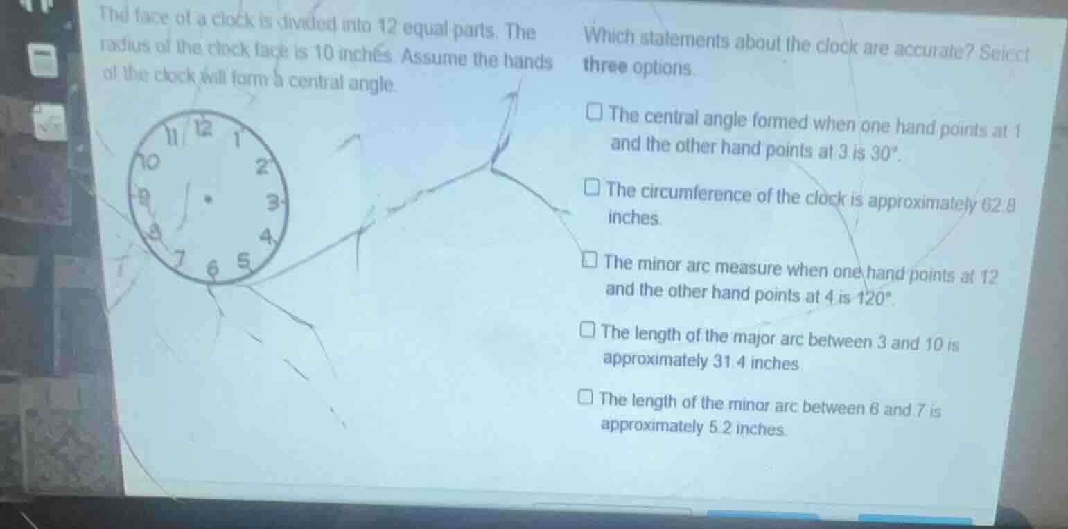 the face of a clock is divided into 12 equal parts. the radius of the c…