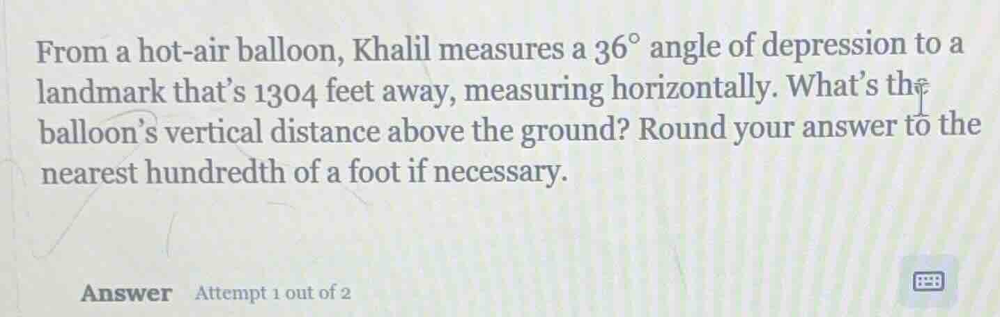 from a hot-air balloon, khalil measures a \\(36^\\circ\\) angle of depr…