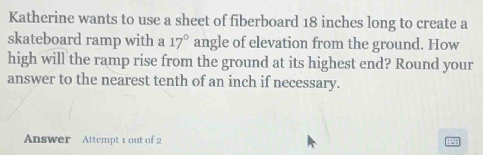 katherine wants to use a sheet of fiberboard 18 inches long to create a…