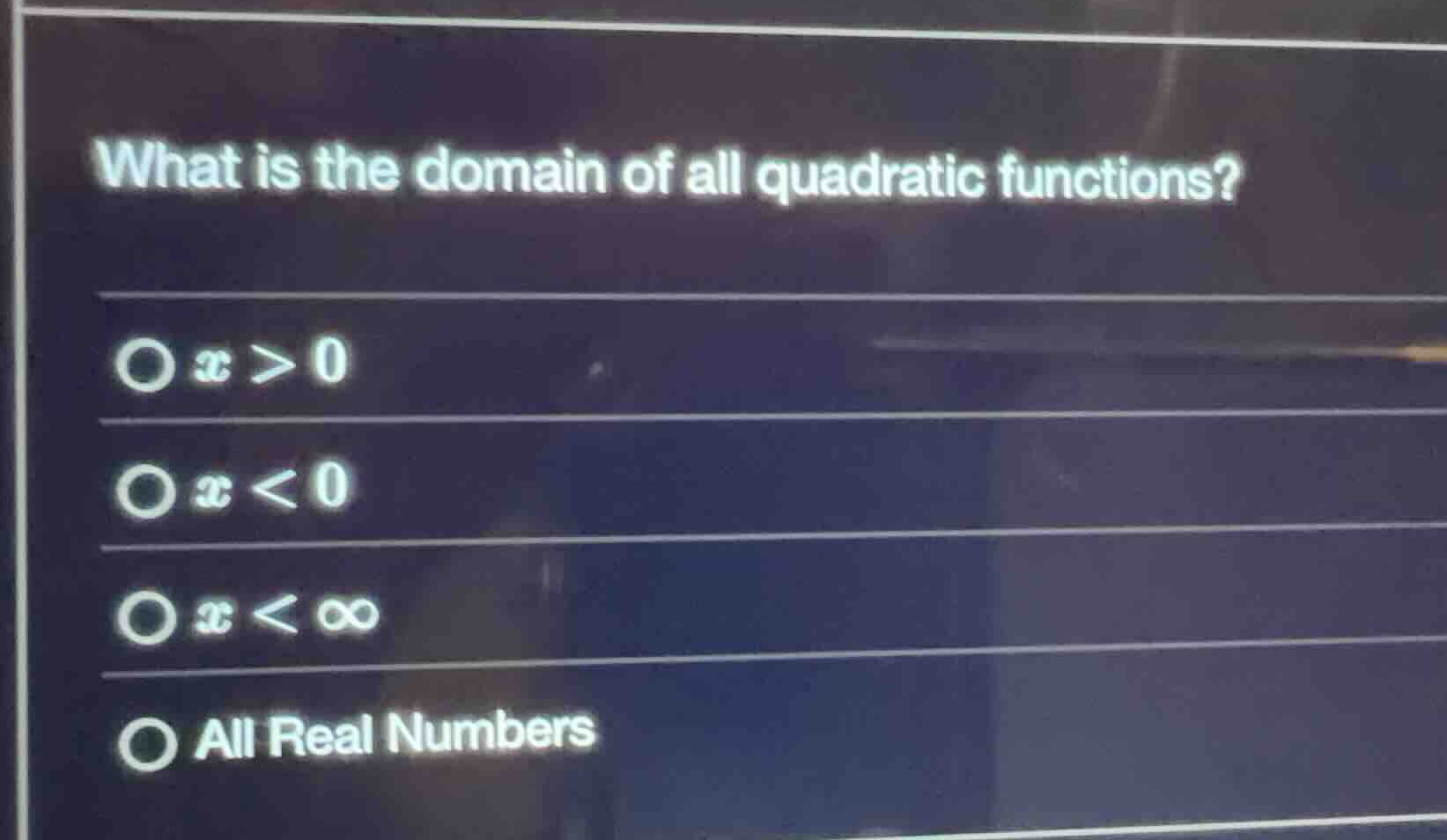 what is the domain of all quadratic functions? \\(x > 0\\) \\(x < 0\\) …