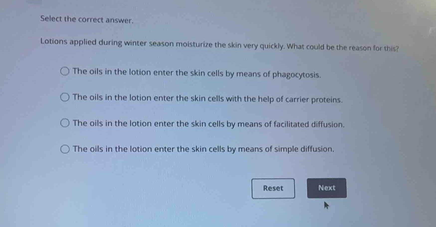 select the correct answer. lotions applied during winter season moistur…