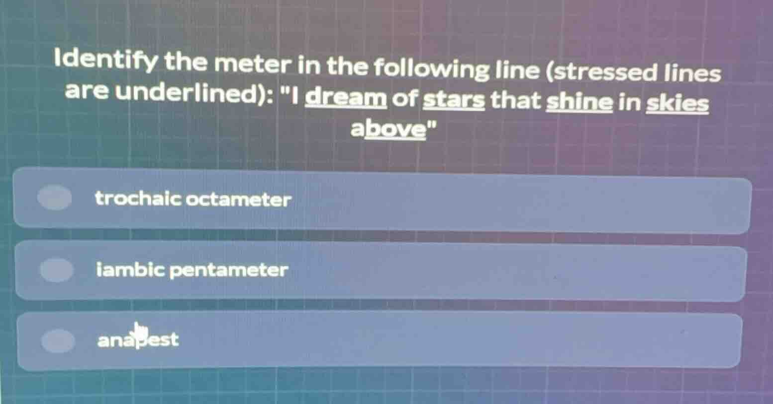 identify the meter in the following line (stressed lines are underlined…