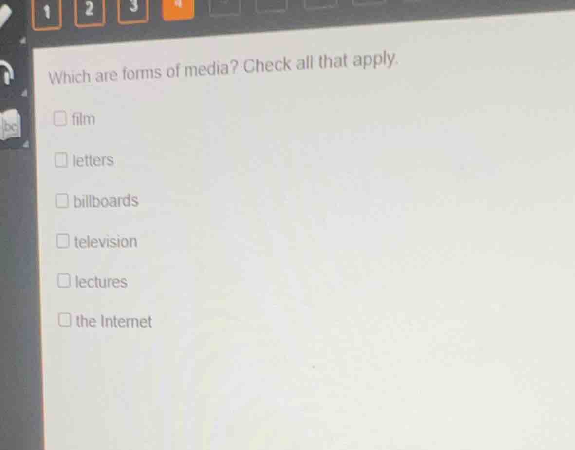 which are forms of media? check all that apply. film letters billboards…
