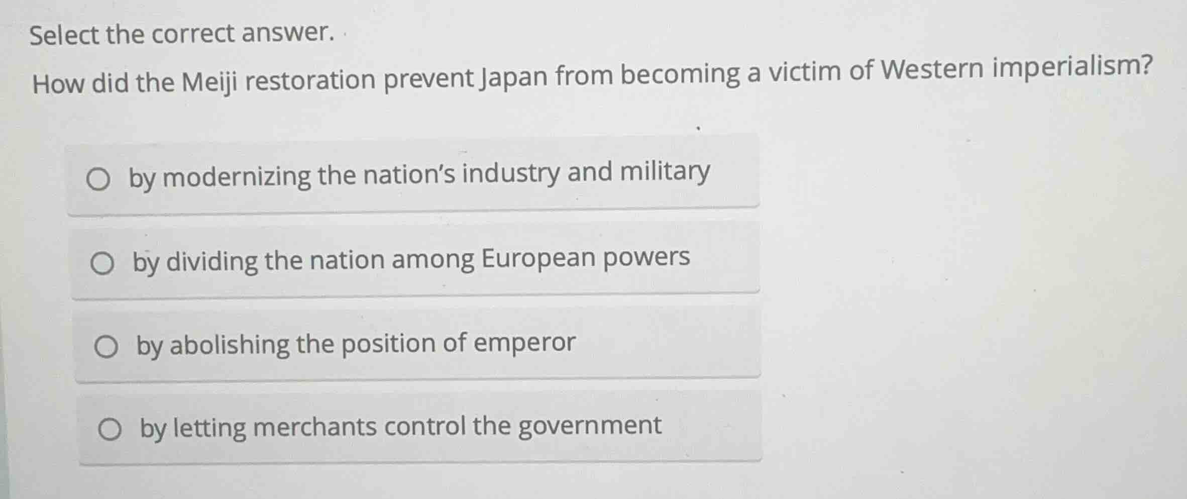 select the correct answer. how did the meiji restoration prevent japan …