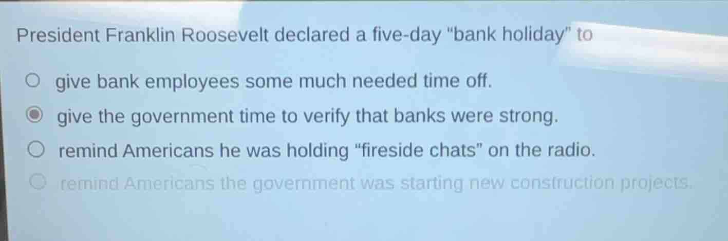 president franklin roosevelt declared a five-day \bank holiday\ to give…