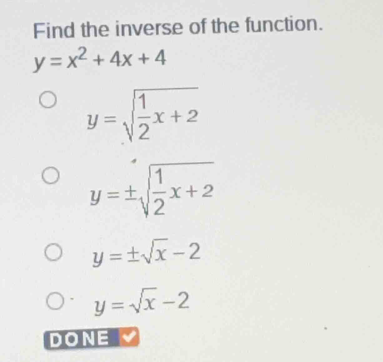 find the inverse of the function. \\(y = x^2 + 4x + 4\\) \\(y = \\sqrt{…