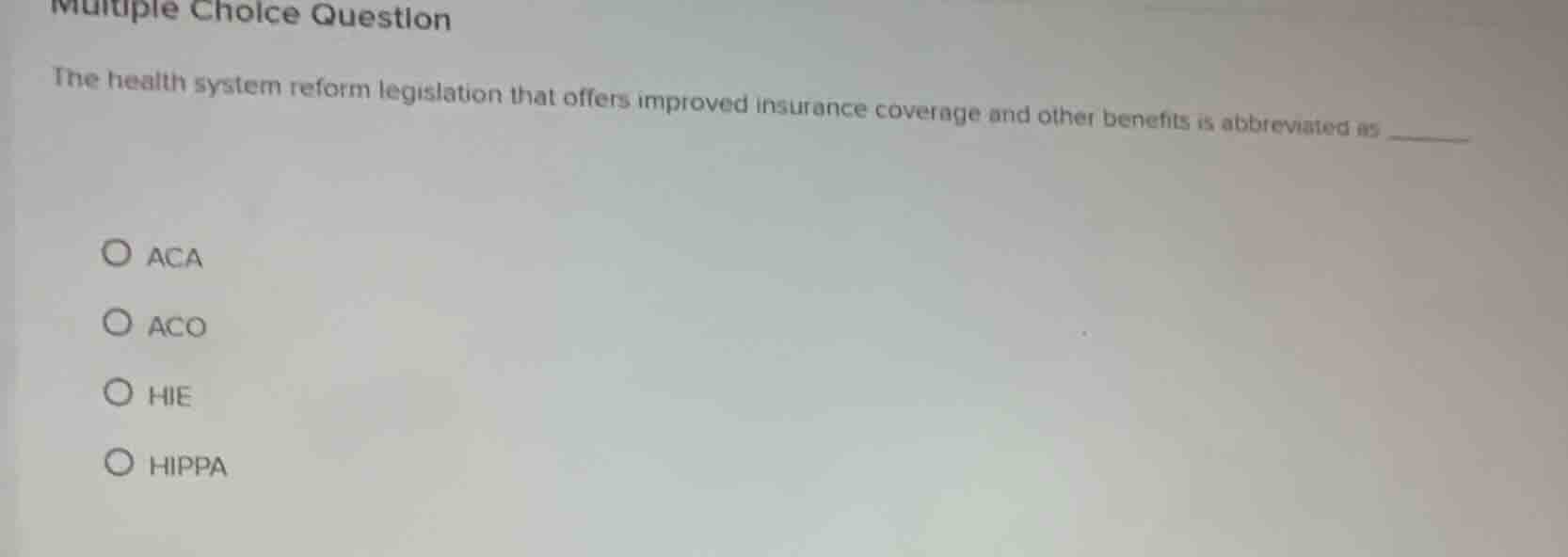 multiple choice question the health system reform legislation that offe…