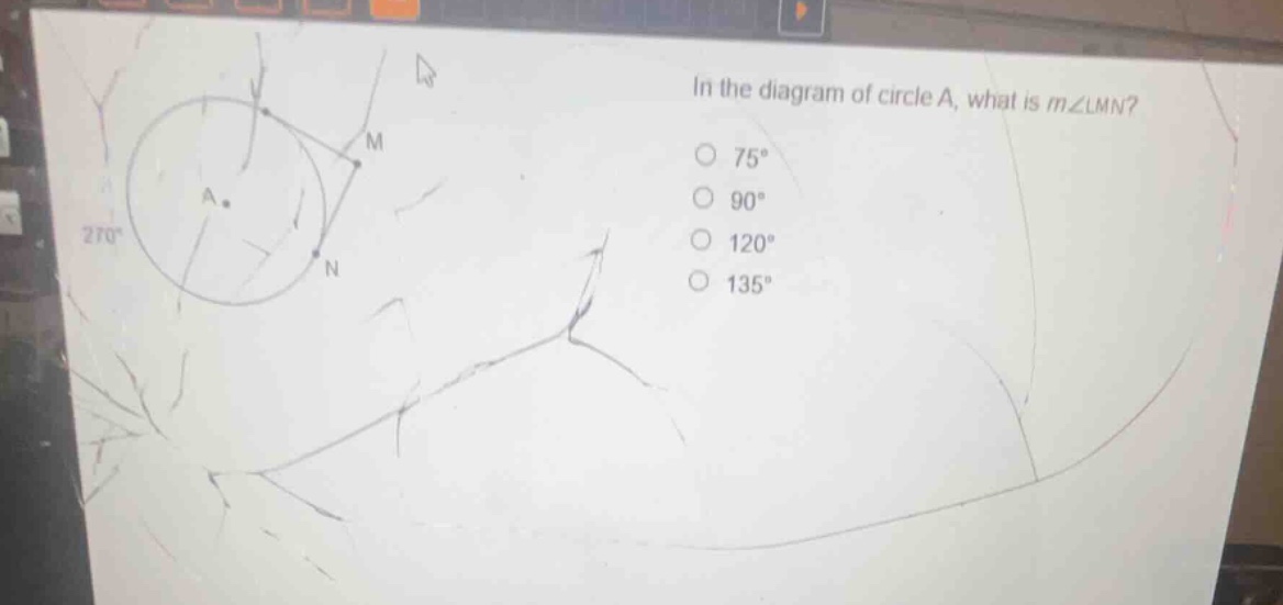 in the diagram of circle a, what is \\(m\\angle lmn\\)? \\(75^\\circ\\)…