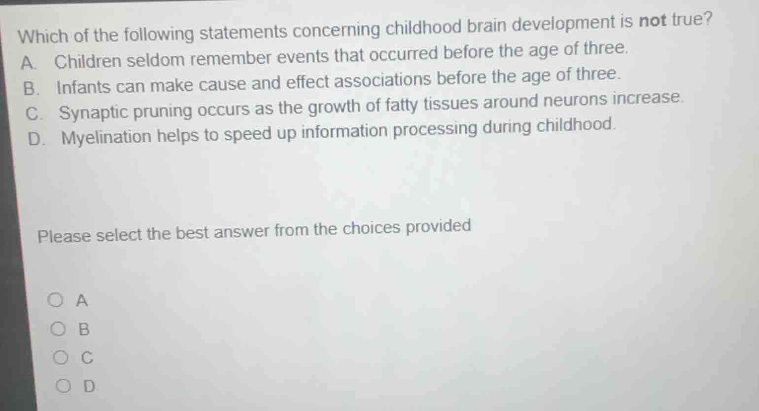 which of the following statements concerning childhood brain developmen…