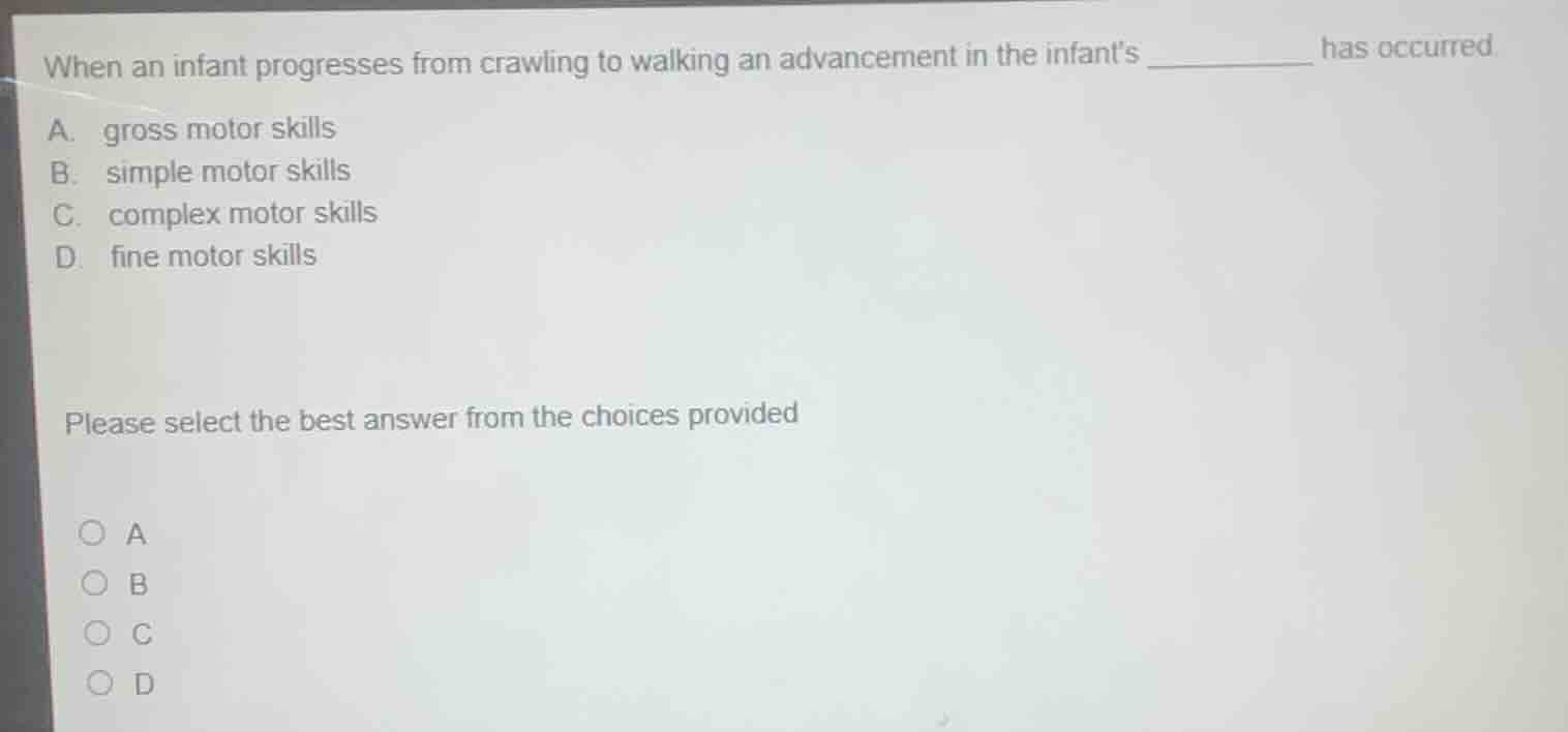 when an infant progresses from crawling to walking an advancement in th…
