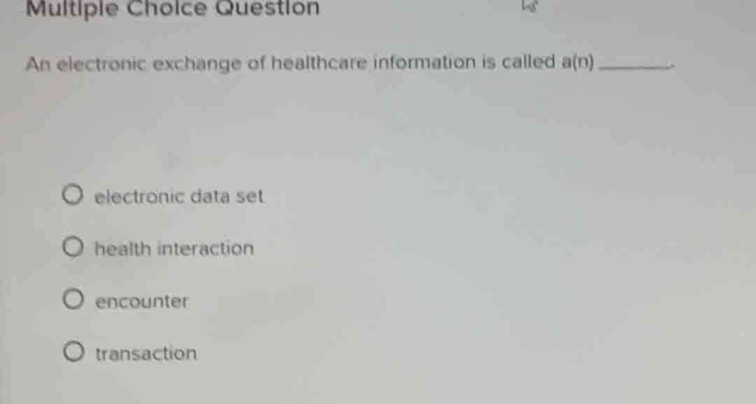 multiple choice question an electronic exchange of healthcare informati…