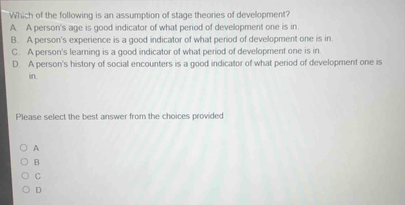 which of the following is an assumption of stage theories of developmen…