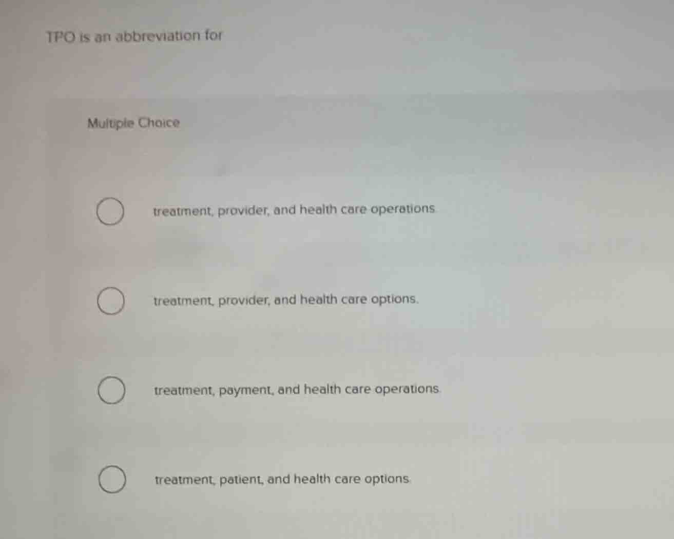 tpo is an abbreviation for multiple choice treatment, provider, and hea…