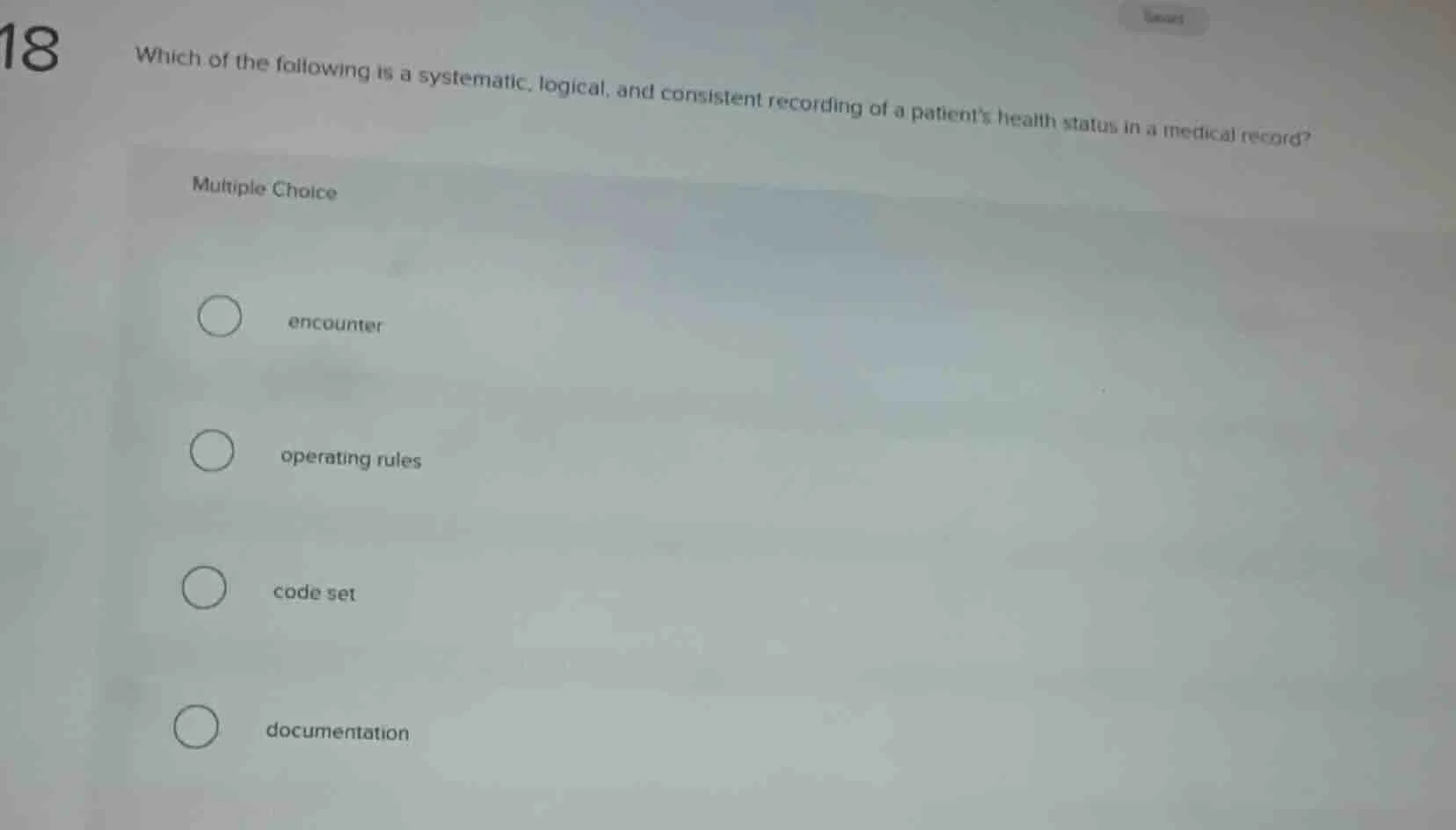 18 which of the following is a systematic, logical, and consistent reco…