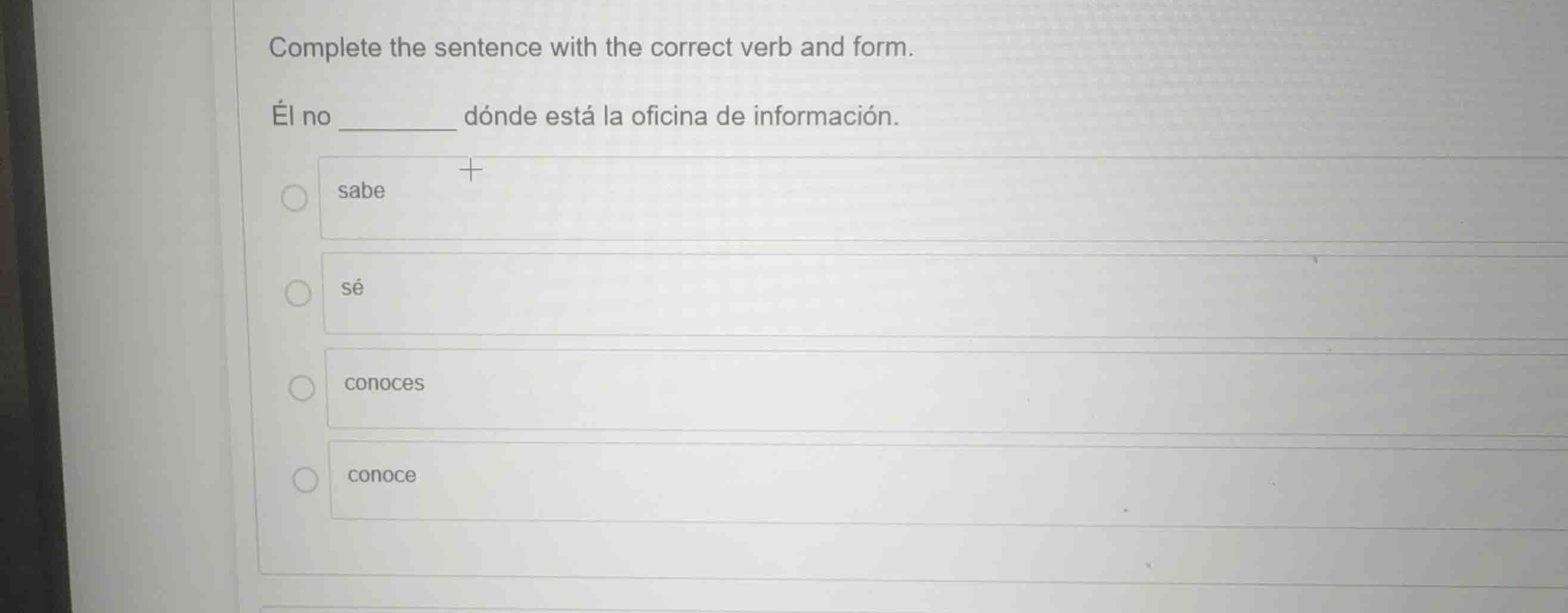 complete the sentence with the correct verb and form. él no ______ dónd…