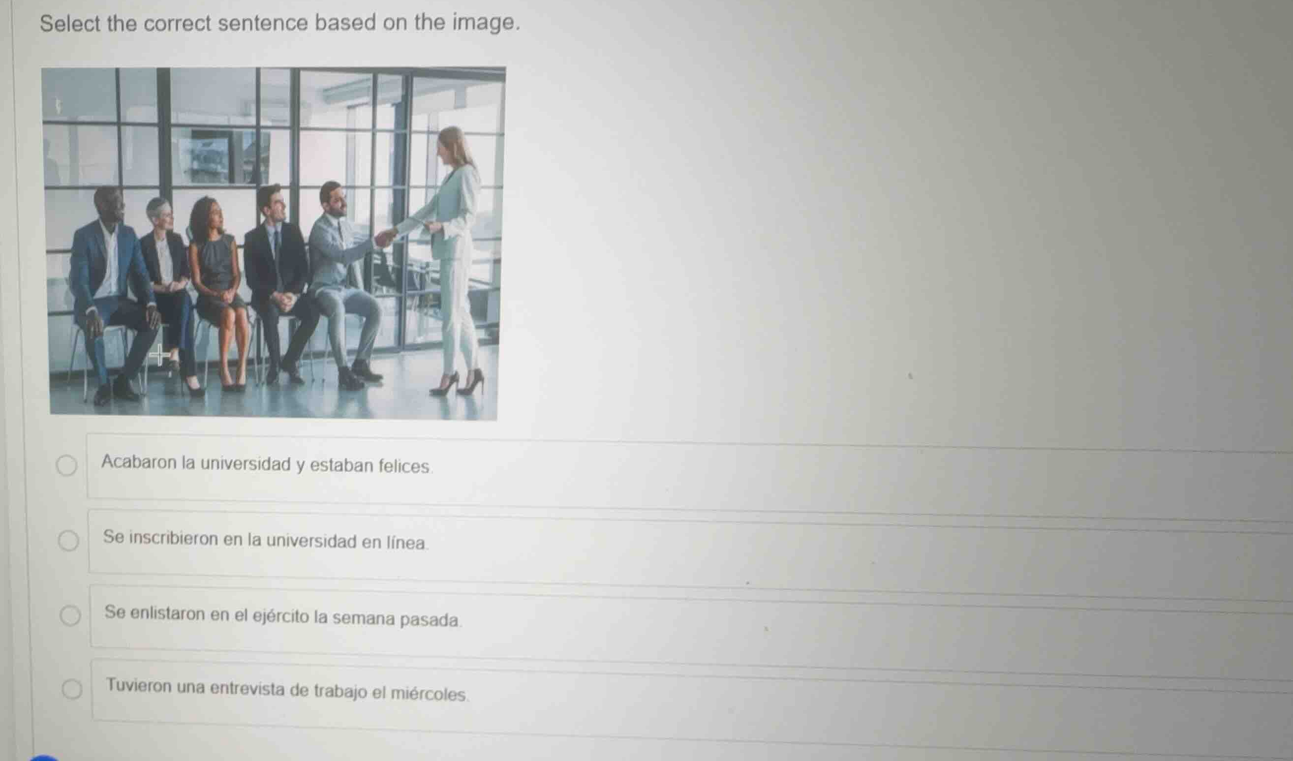 select the correct sentence based on the image. acabaron la universidad…