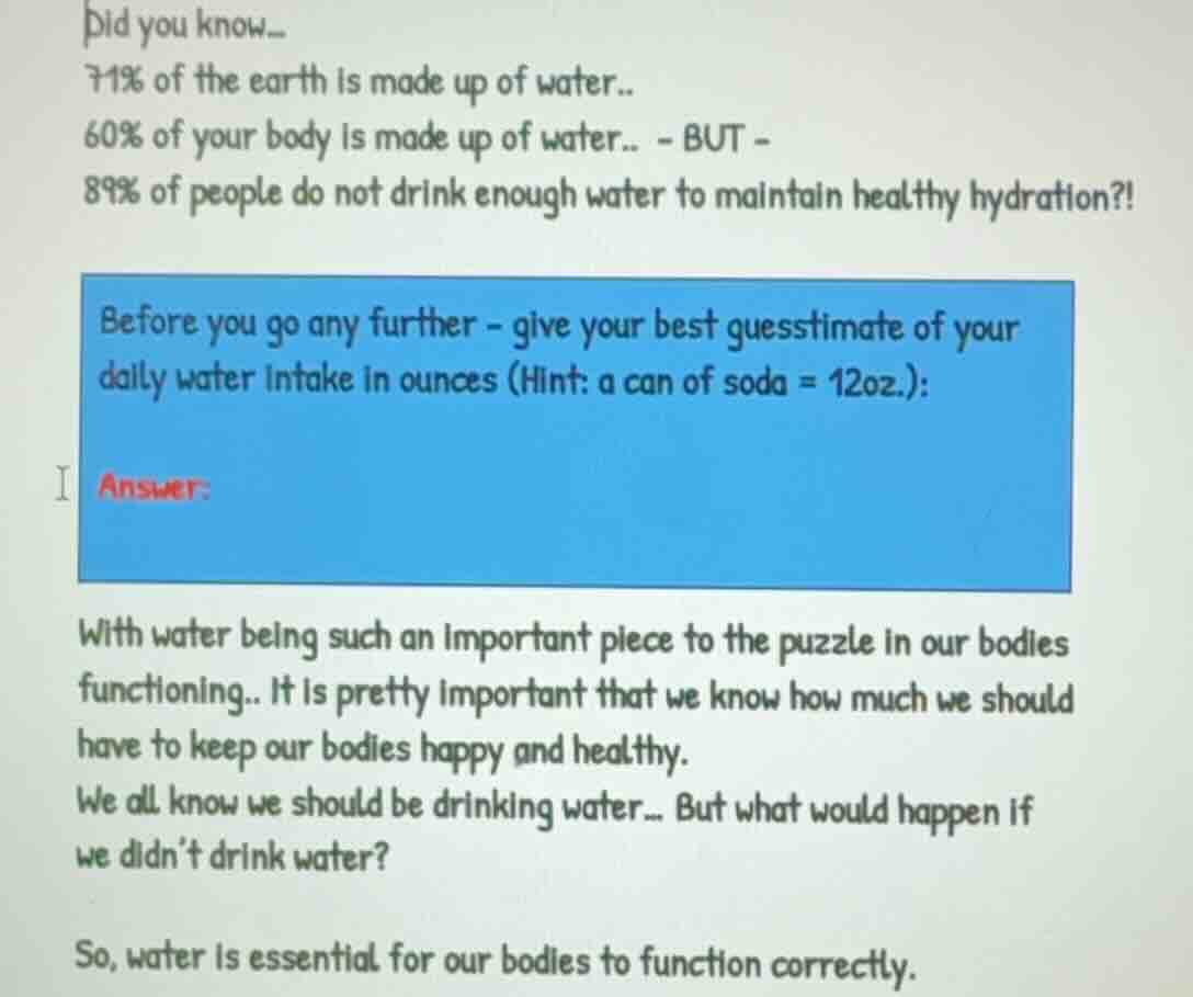 did you know... 71% of the earth is made up of water.. 60% of your body…
